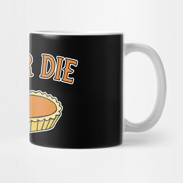 Pie or Die Thanksgiving by Portals